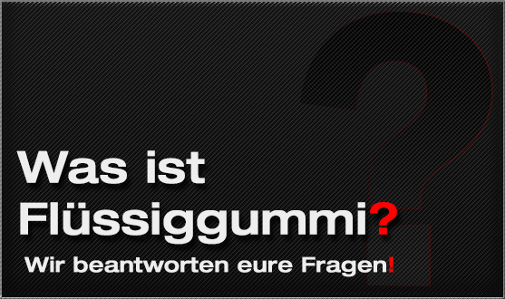 Was ist Flüssiggummi?